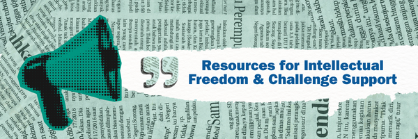 Resources for Intellectual Freedom and Challenge Support